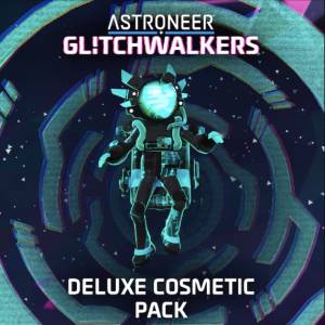 ASTRONEER Glitchwalkers Deluxe Cosmetic Pack
