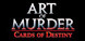 Art of Murder Cards of Destiny