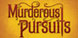 Murderous Pursuits