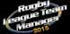 Rugby League Team Manager 2015